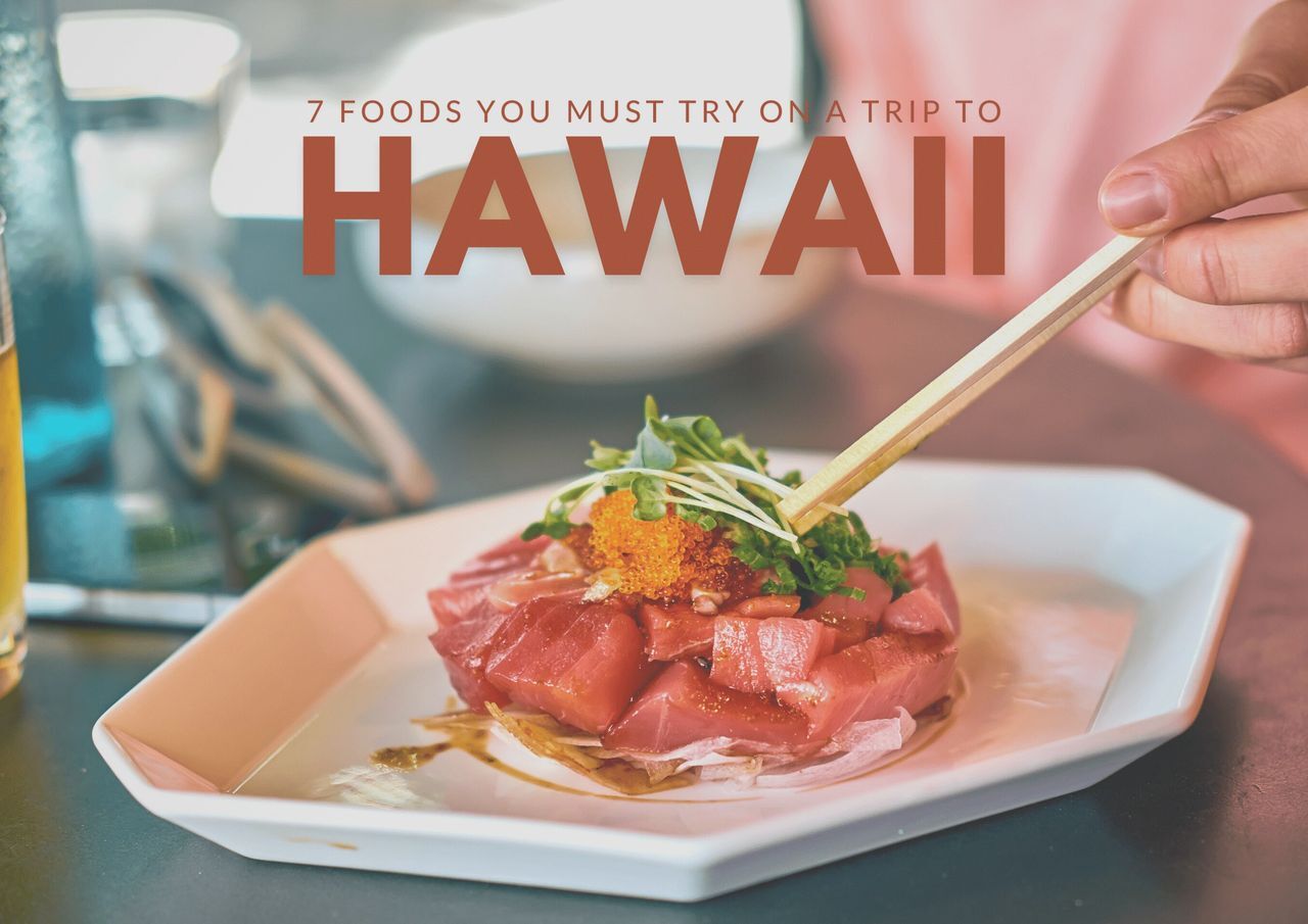 A plate of poke, a traditional hawaiian dish, with the text "7 foods you must try on a trip to hawaii".