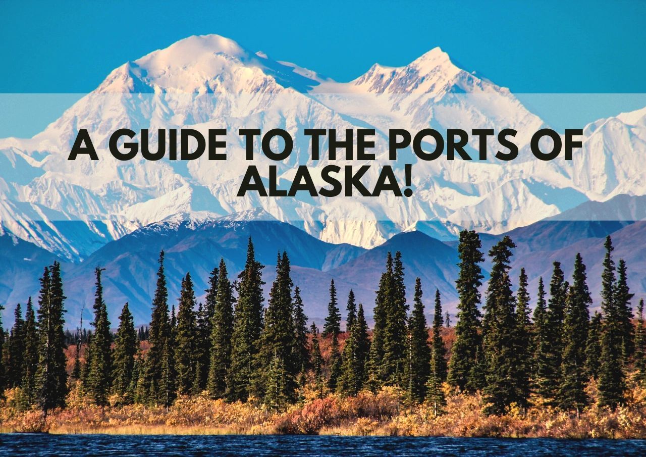 Snow-capped mountain behind a forest with text overlay: "a guide to the ports of alaska.
