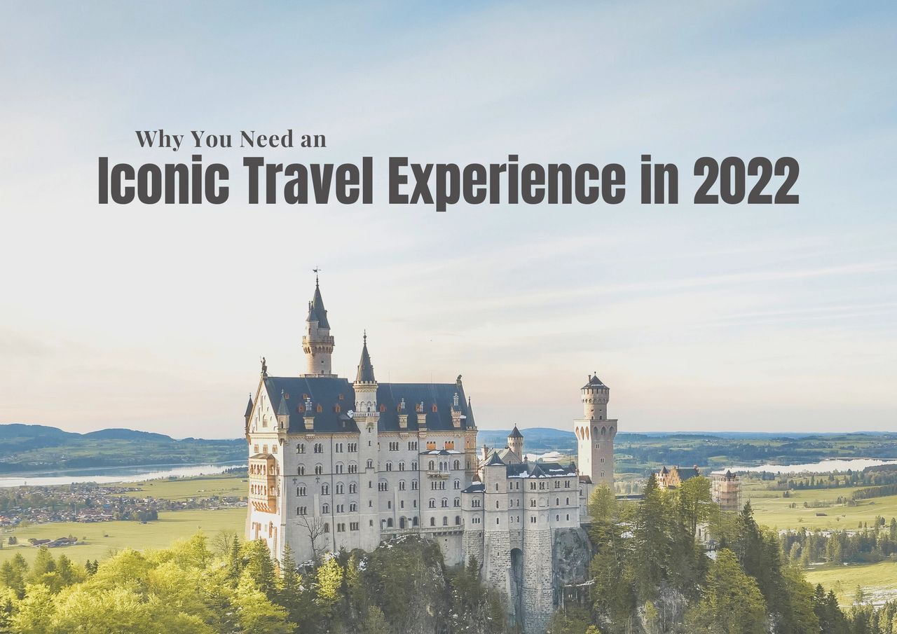 Promotional travel image featuring a picturesque castle with the headline 'why you need an iconic travel experience in 2022'.