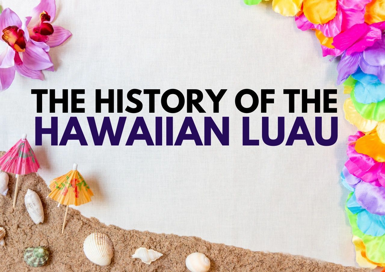 Colorful lei, seashells, and tropical elements frame the title "the history of the hawaiian luau" on a light background.